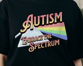 Autism Embrace The Spectrum T-shirt | Autistic Spectrum Style Tee | Invisible Illness | Funny Autism Gift | Unisex ADHD Shirt