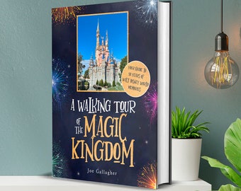 A Walking Tour of the Magic Kingdom
