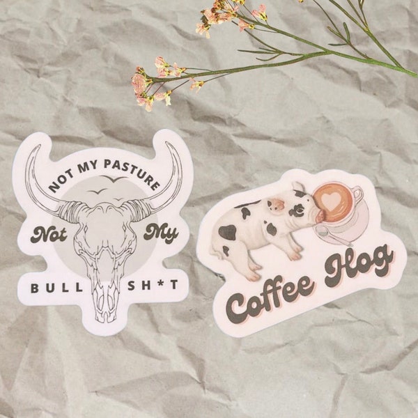 Sticker • Mini/Matte • “Coffee Hog” or “Not My Pasture, Not My Bullsh*t” Western Country Cows Farm Animal Cowgirl Accesory Stocking Stuffer
