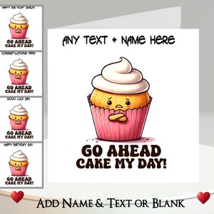 Carte de gâteau amusante : personnalisée ~ Ajoutez votre texte et votre nom ~ Message à l'intérieur ~ Cupcake, muffin, gâteau d'anniversaire, glaçage, jeu de mots, humour