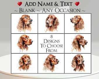 Setter Card: Add Your Text + Name ~ Inside Message ~ Any Occasion ~ Red Setter, Irish Setter, English Setter, Dog Portrait