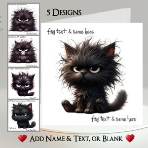 Cat Card: Add Your Text + Name ~ 5 Designs To Choose From ~ Inside Message ~ Grumpy Cat, Black Cat, Funny, Humorous, Quirky, Pet, Feline