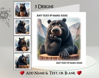 Bear Card: Add Your Text + Name ~ Inside Message ~ Black Bear, Bruin, Grizzly Bear, Wildlife, Wild Animal, Funny Bear, Humorous, Woodland