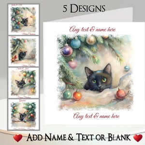 May include: Christmas greeting card featuring a black cat peeking out from behind a decorated Christmas tree. The card has the text "5 Designs" and "Add Name & Text or Blank". The card has the text "Any text & name here".