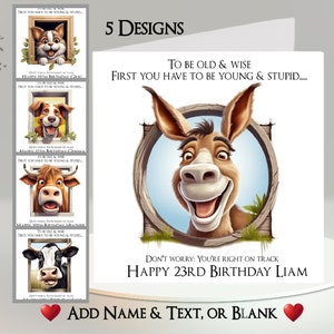Carte drôle jeune et stupide : ajoutez votre texte et votre nom ~ message intérieur ~ chat, chien, âne, vache Highland, vache, humoristique, coquin, âge, vieillissement