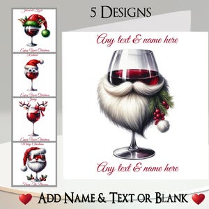 May include: A festive Christmas card design. The main image is a wine glass decorated with a Santa Claus beard and mustache. The card includes the text "Any text & name here" and displays five design options. The words "5 Designs" and "Add Name & Text or Blank" are also visible.