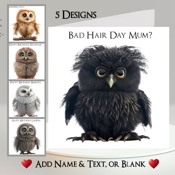 Owl Card: Add Your Text + Name ~ 5 Designs To Choose From ~ Inside Message ~ Fluffy Owl, Owlet, Baby Owl, Scruffy Owl, Bird, Cute Owl