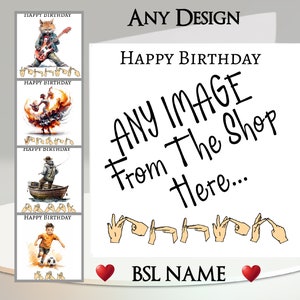 Tarjeta de cumpleaños en lenguaje de señas británico: agregue su texto + nombre ~ Elija CUALQUIER diseño de la tienda ~ Mensaje interior ~ Nombre en lenguaje de señas británico