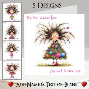 Christmas Card: Add Your Text + Name, Inside Message, 5 Designs, Quirky Cute Girl, Big Hair, Christmas Tree, Baubles, Star, Gift, Present
