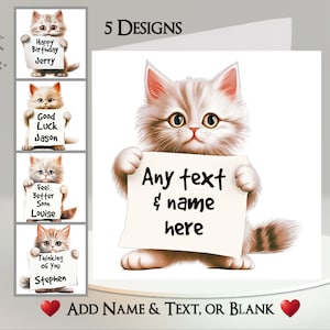 Cat Card: Add Your Text + Name ~ 5 Designs To Choose From ~ Inside Message ~ Ginger Cat, White Cat, Kitten With Sign, Notice, Pet, Feline