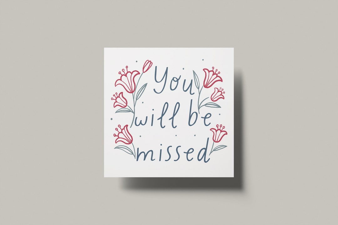 You Will Be Missed Printable Card/ DIY Gift Card Holder/ Simple