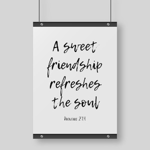 A Sweet Friendship Refreshes The Soul, Digital Download, Proverbs 27:9