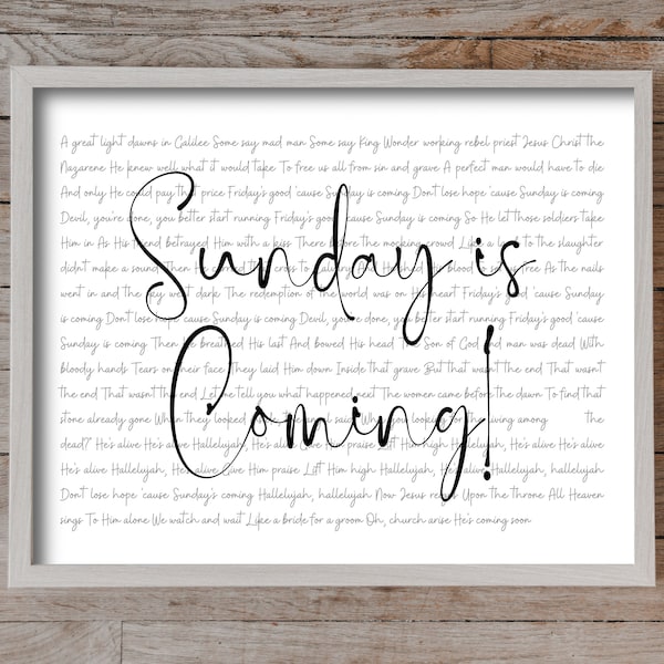 Sunday Is Coming ~ Worship Lyrics ~ Digital Art Print ~ 8x10 Plus One Free Size Adjustment