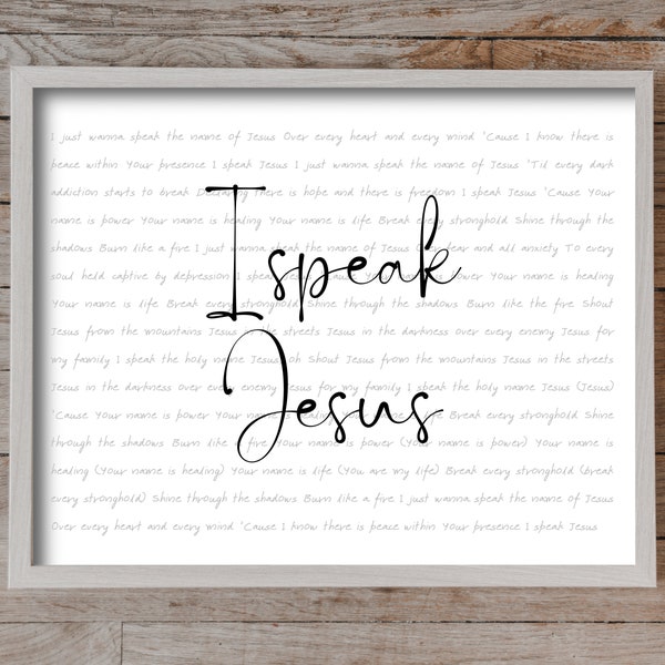 I Speak Jesus, Full Worship Lyrics, Printable Art, 8 x 10 Digital Download