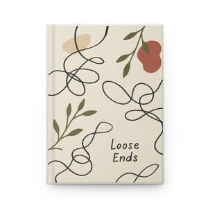 Loose Ends Journal - Abstract Line Art Notebook, Modern Hardcover Journal, Soft Aesthetic Gift, Lined Journal for Writers & Creatives