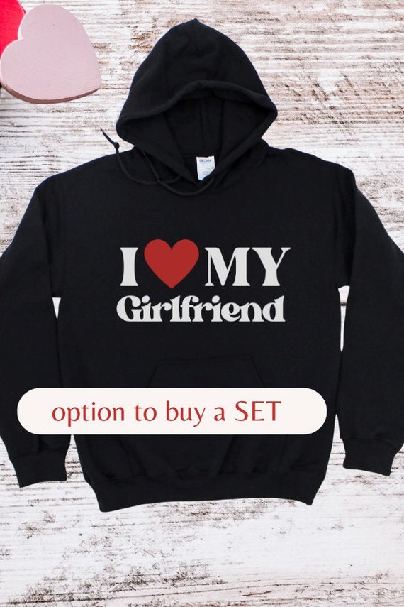 I Love My Girlfriend Quotes Pullover Hoodie for Sale by