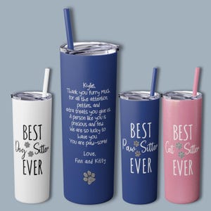 Dog Sitter Gift for Dog Sitter Pet Sitter Gift Best Dog Sitter Tumbler Dog Sitter Cup Pet Sitter Tumbler for Dog Walker Cat Sitter Gift