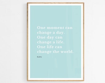 Motivational Quote/Wall Art/Digital Download/Blue/One Moment/Print/Downloadable Print/Indoor print/Outdoor Print