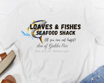 Loaves and Fishes Seafood Shack T-Shirt: Funny Christian Tee