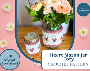 Heart Mason Jar Cozy Crochet Pattern: Valentine's Day Decor (PDF Download)