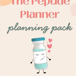 May include: The Peptide Planner planning pack features a cartoon vial with a blue cap, a smiling face, and pink hearts. The text reads: The Peptide Planner planning pack, Weekly peptide planner, order tracking, potential buys list, cycling planner, supply list.
