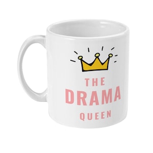 Fun Mug, Fun Gift, Drama Queen Mug, Drama Queen Gift, Birthday gift for Girlfriend, Birthday Gift