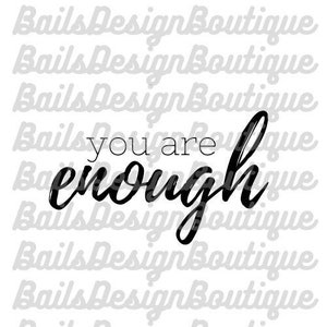 You Are Enough PNG