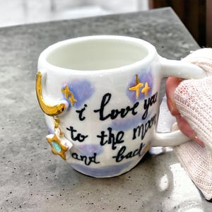 I love you to the moon and back mug, white pottery mug, ceramic mug handmade, clay mugs, handpainted moon mug, women Valentines day gift