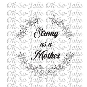 Digital SVG, Mother&#39;s day, Strong as a Mother, Happy Mother&#39;s day, Love, SVG,pdf,png,jpg, Cricut