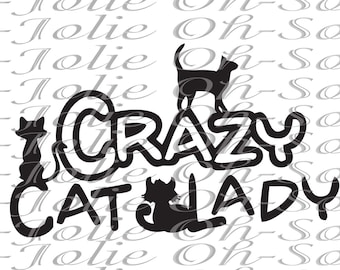 Digital SVG, Crazy Cat Lady , SVG, pdf, png, jpg, Cricut