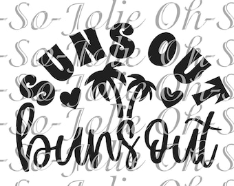 May include: Black and white graphic design with the text "Suns Out Buns Out" and palm trees.