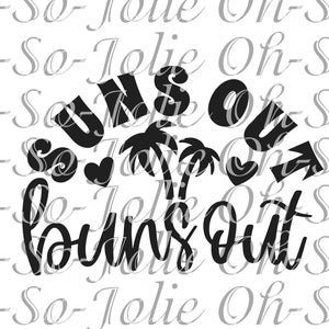 May include: Black and white graphic design with the text "Suns Out Buns Out" and palm trees.