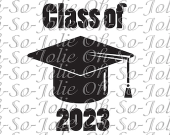 Digital SVG, Class Of 2023 , SVG, pdf, png, jpg, Cricut