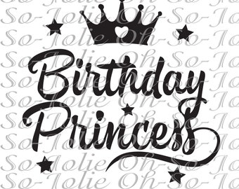 Digital SVG, Birthday Princess  , SVG, pdf, png, jpg, Cricut