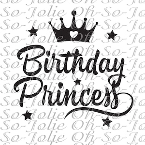 Digital SVG, Birthday Princess  , SVG, pdf, png, jpg, Cricut