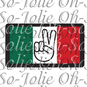 Digital SVG, Mexican Flag, Mexican peace sign, Peace, Love, Mexico, Let love rule, SVG,pdf,png,jpg, Cricut