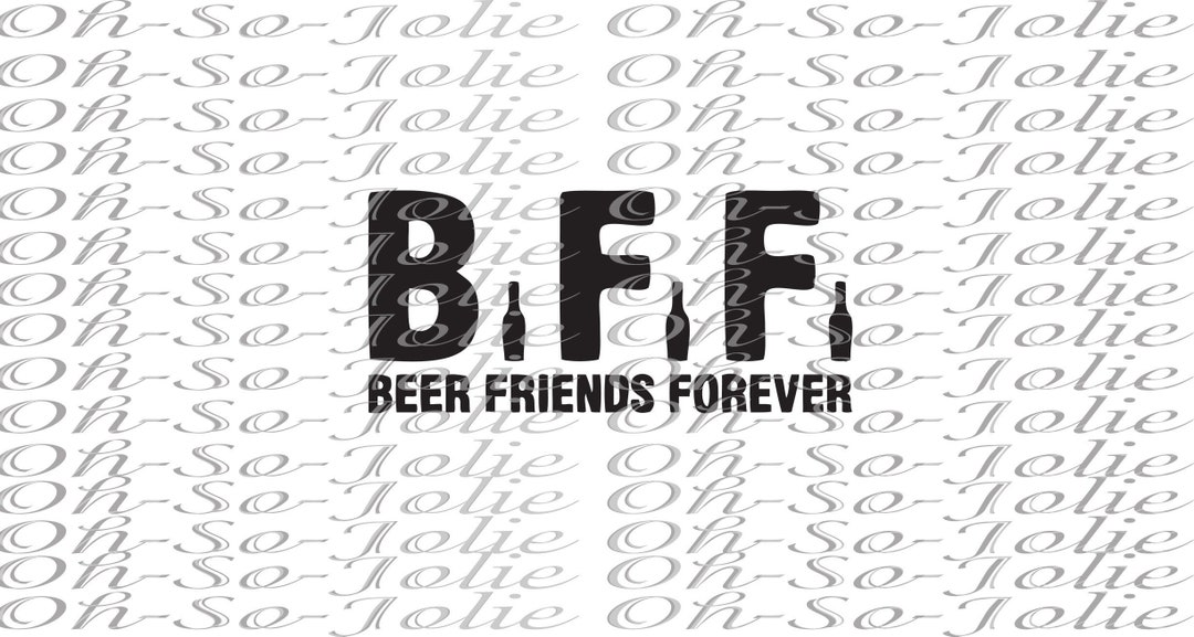 Digital SVG Beer Friends Forever SVG Pdf Png Jpg Cricut Etsy
