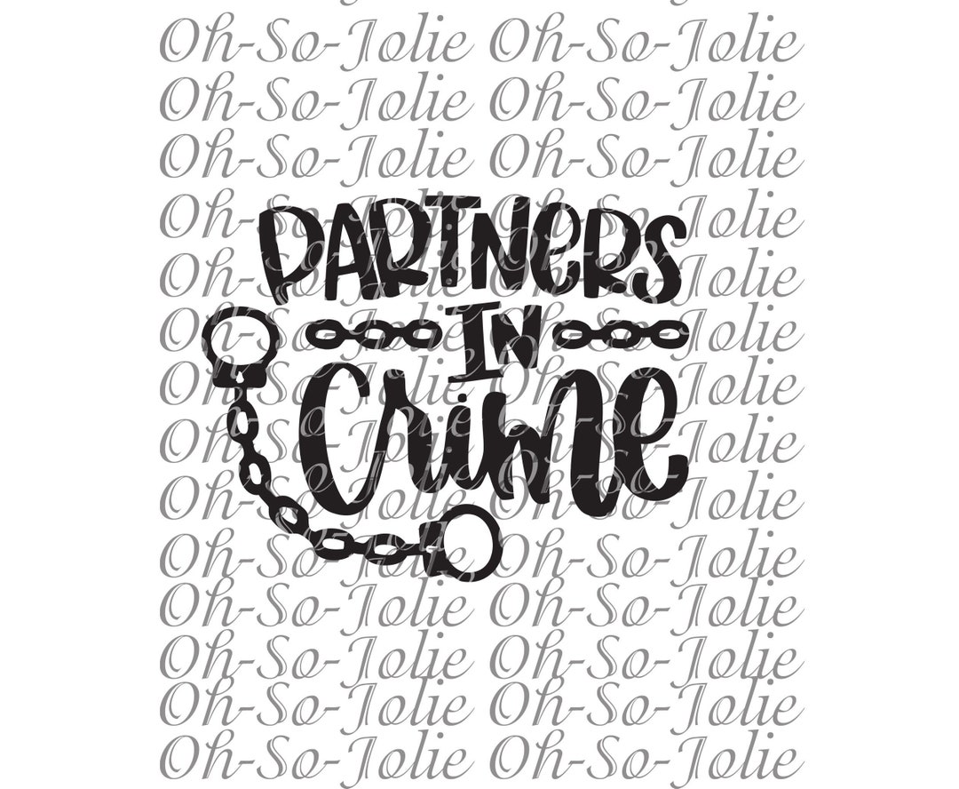 Digital SVG, Partners in Crime , SVG, Pdf, Png, Jpg, Cricut - Etsy