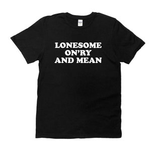 Lonesome on’ry and mean  T-shirt | classic country | outlaw country | Waylon jennings