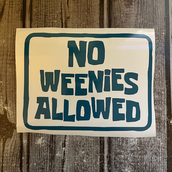 No weenies allowed decal | Bumper sticker | Water bottle decal | Vinyl decal | Laptop decal | Sticker | Window decal