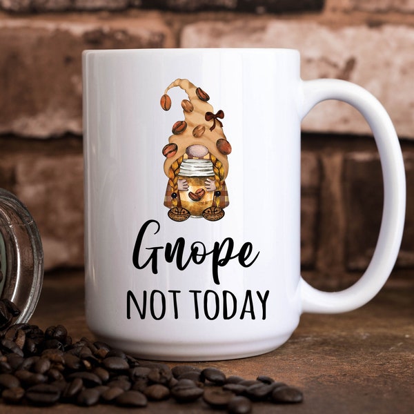 Gnomes Mug, Funny Gnome Mug, Gnope Not Today, Funny Gnomes Mug, Funny Gnome Gift, Gnome Mug Gift, Gnome Coffee Mug, Cute Girl Gnome Mug