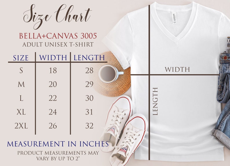 May include: Size chart for a Bella + Canvas 3005 adult unisex t-shirt. The chart shows the width and length in inches for sizes S, M, L, XL, and 2XL. The text "Measurement in inches" and "Product measurements may vary by up to 2" is also included.