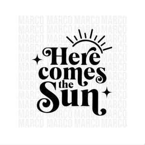Hier komt de zon svg, Zomer svg, Beatles svg, Vakantie SVG, Meer SVG, Strandleven SVG, Zomer Quote, svg, Moederdag, Liefdesdossier, dxf, png