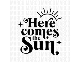 Here comes the sun svg, Summer svg, Beatles svg, Vacation SVG, Lake SVG, Beach Life SVG, Summer Quote, svg, Muttertag, Love File, dxf, png