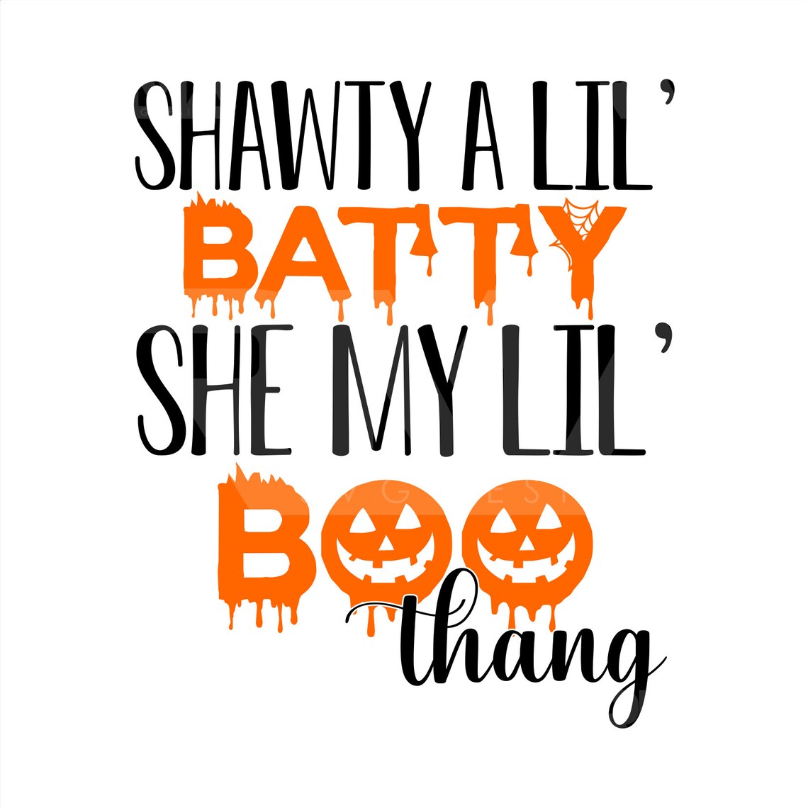 Shawty a Lil' Batty She My Lil' Boo Thang SVG Funny - Etsy