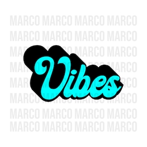 May include: Black and white graphic design with the word "Vibes" in turquoise blue lettering.