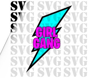 Girl Gang Svg, Girl Gang Png, Girl Power Svg, Girl Power Png, Girley Svg, Girls Svg, Sublimation, Print and Cut