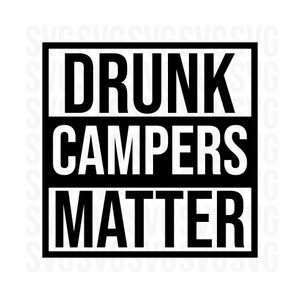 Los campistas borrachos importan svg, borracho svg, humor svg, divertido svg, beber svg, alcohol svg, png, dxf