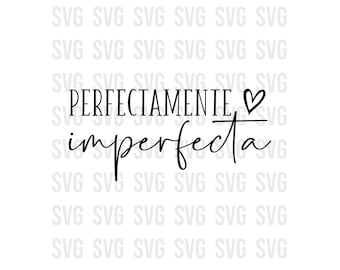 May include: Black and white calligraphy text on a white background. The text reads "PERFECTAMENTE imperfecta" with a small heart symbol above the word "imperfecta".