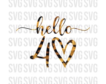 Hallo vierzig SVG, Hello 40 svg, Leopard svg Geburtstag svg, vierzig Geburtstag svg, vierzigsten Geburtstag svg, 40. bday t-shirt design, Sublimation